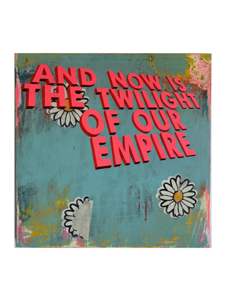 And now is the twilight of our empire Acrylic paint & spray paint on board 40 x 40 cm $1200.00